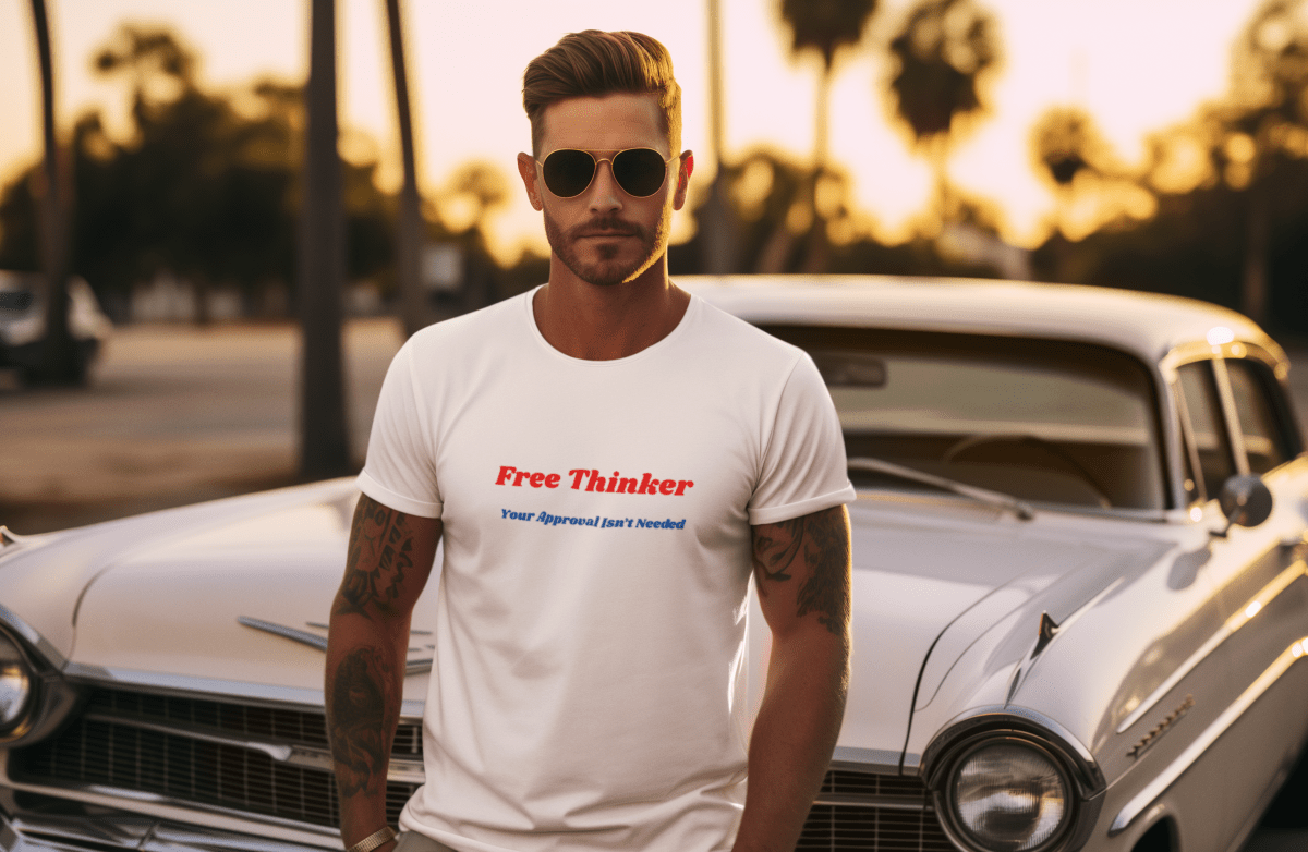 Free Thinker T-Shirt — "Your Approval Isn't Needed" - 100% Cotton - The Florida Rebel