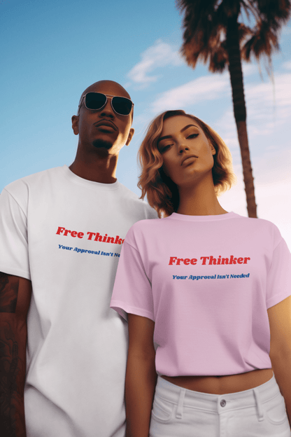Free Thinker T-Shirt — "Your Approval Isn't Needed" - 100% Cotton - The Florida Rebel